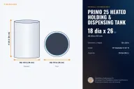 PRIMO 25 Heated Holding & Dispensing Tank dimensions: 18 in dia x 26 in H (46 x 66 cm), Dia x H