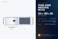 PRIMO 45000 Industrial Melter dimensions: 154 x 100 x 98 in (392 x 254 x 249 cm), L x W x H