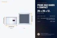 PRIMO Wax Hands 4 Compact dimensions: 20 x 20 x 13 in (51 x 51 x 33 cm), L x W x H